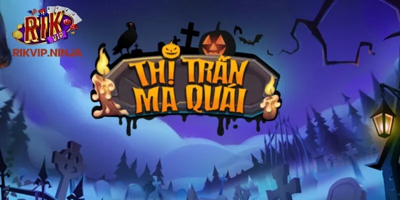 thị trấn ma quái Rikvip