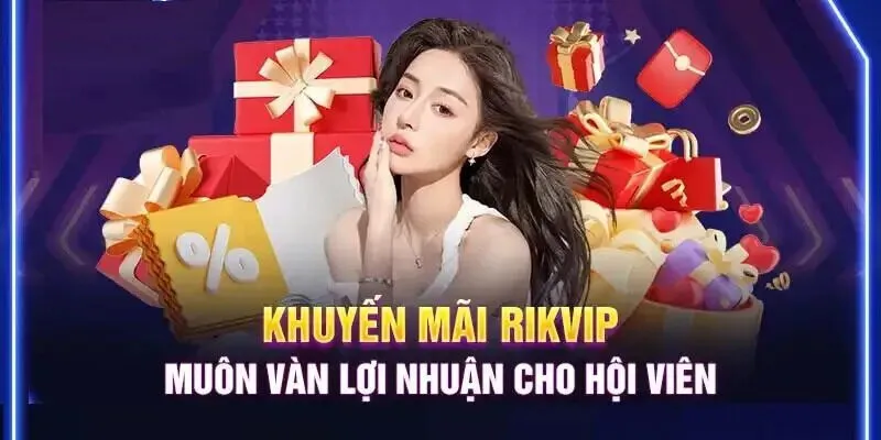 Trang chủ 33 Top các khuyến mãi hấp dẫn hàng đầu tại nhà cái Rikvip
