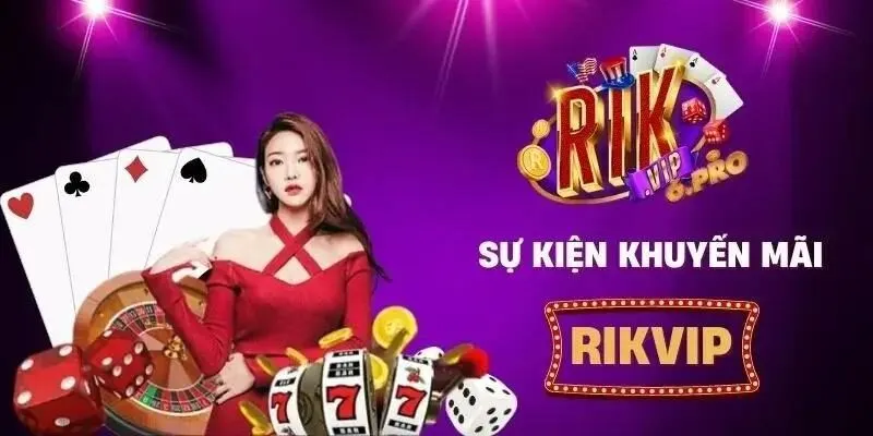 Khuyến Mãi Rikvip – Ưu Đãi Cực Chất Đang Chờ Bạn Khám Phá